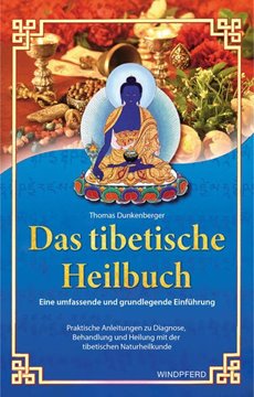 Bild von Dunkenberger, Thomas: Das tibetische Heilbuch