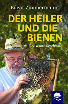 Bild von Zimmermann, Edgar: Der Heiler und die Bienen