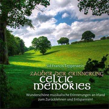 Bild von Tepperwein, Sid Francis (Komponist): Zauber der Erinnerung/ Celtic Memories