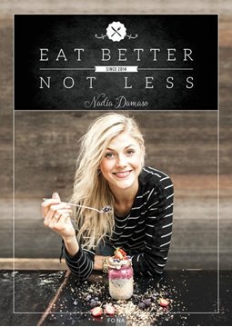 Bild von Damaso, Nadia: Eat Better Not Less