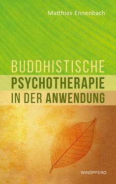 Bild von Ennenbach, Matthias: Buddhistische Psychotherapie in der Anwendung