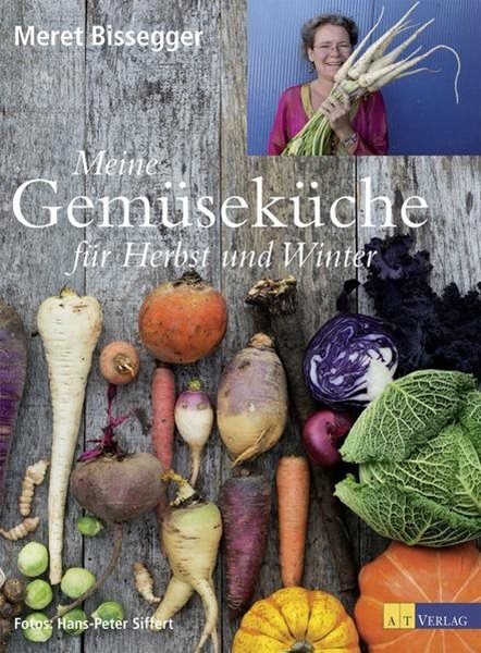 Bild von Bissegger, Meret: Meine Gemüseküche für Herbst und Winter