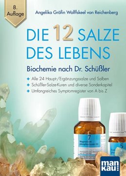 Bild von Wolffskeel von Reichenberg, Angelika Gräfin: Die 12 Salze des Lebens - Biochemie nach Dr. Schüßler