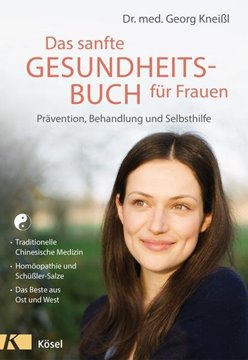 Bild von Kneißl, Georg: Das sanfte Gesundheitsbuch für Frauen - Überarbeitete Neuausgabe