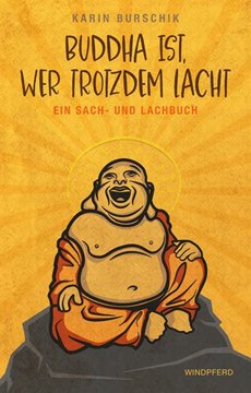 Bild von Burschik, Karin: Buddha ist, wer trotzdem lacht