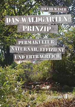 Bild von Waser, Silvio: Das Waldgarten-Prinzip