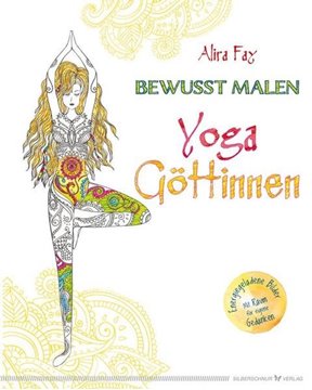 Bild von Fay, Alira: Bewusst malen - Yoga-Göttinnen
