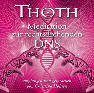 Bild von Holsten, Christina: Thoth: Meditation zur rechtsdrehenden DNA