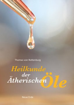 Bild von Rottenburg, Thomas von: Heilkunde der ätherischen Öle