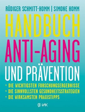 Bild von Schmitt-Homm, Rüdiger: Handbuch Anti-Aging und Prävention