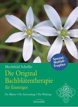 Bild von Scheffer, Mechthild: Die Original Bachblütentherapie für Einsteiger