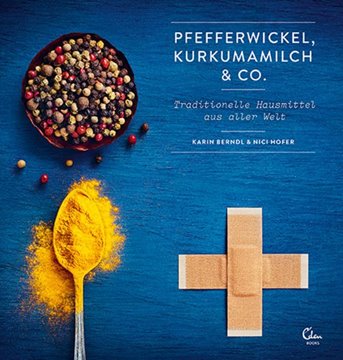 Bild von Berndl, Karin: Pfefferwickel, Kurkumamilch & Co