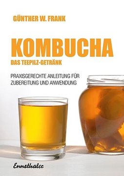 Bild von Frank, Günther W.: Kombucha - Das Teepilz-Getränk