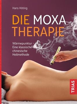 Bild von Höting, Hans Gerhard: Die Moxa-Therapie
