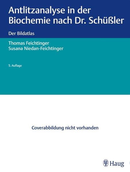 Bild von Feichtinger, Thomas: Antlitzanalyse in der Biochemie nach Dr. Schüßler