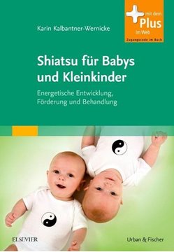 Bild von Kalbantner-Wernicke, Karin: Shiatsu für Babys und Kleinkinder