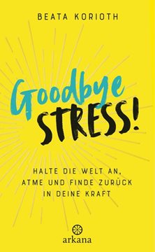 Bild von Korioth, Beata: Goodbye Stress!