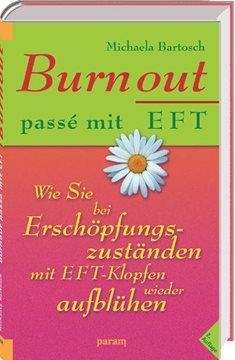 Bild von Bartosch, Michaela: Burnout passé mit EFT
