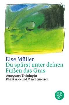 Bild von Müller, Else: Du spürst unter deinen Füßen das Gras
