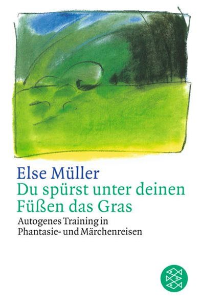 Bild von Müller, Else: Du spürst unter deinen Füßen das Gras
