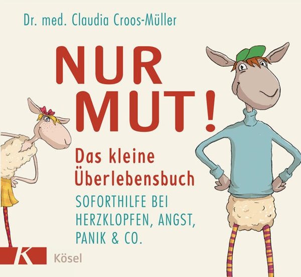 Bild von Croos-Müller, Claudia: Nur Mut! Das kleine Überlebensbuch