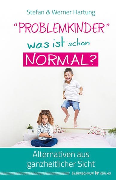 Bild von Hartung, Werner: "Problemkinder" - was ist schon normal?