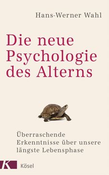 Bild von Wahl, Hans-Werner: Die neue Psychologie des Alterns