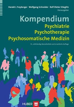 Bild von Freyberger, Harald J (Hrsg.): Kompendium Psychiatrie, Psychotherapie, Psychosomatische Medizin