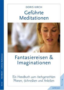 Bild von Kirch, Doris: Geführte Meditationen: Fantasiereisen & Imaginationen