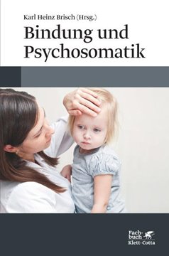 Bild von Brisch, Karl Heinz (Hrsg.): Bindung und Psychosomatik