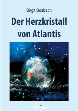 Bild von Bosbach, Birgit: Der Herzkristall von Atlantis