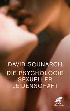 Bild von Schnarch, David: Die Psychologie sexueller Leidenschaft