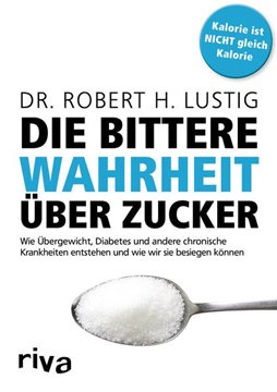 Bild von Lustig, Robert H.: Die bittere Wahrheit über Zucker