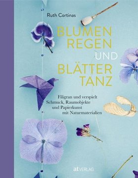 Bild von Cortinas, Ruth: Blumenregen und Blättertanz