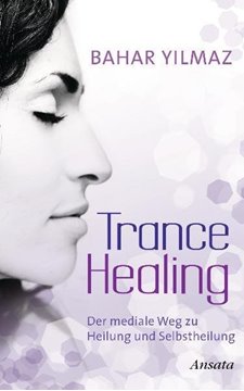 Bild von Yilmaz, Bahar: Trance Healing