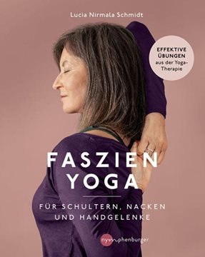 Bild von Schmidt, Lucia Nirmala: Faszien-Yoga für Schultern, Nacken und Handgelenke