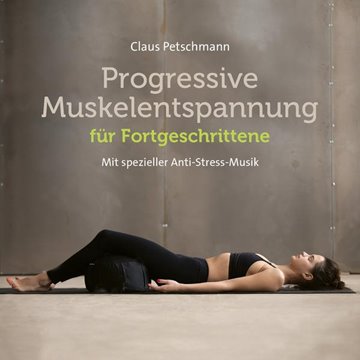 Bild von Petschmann, Claus: Progr. Muskelentspannung für Fortgeschrittene