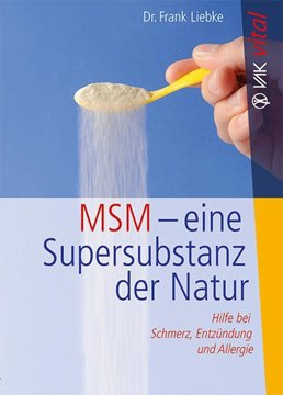 Bild von Liebke, Frank: MSM - eine Supersubstanz der Natur