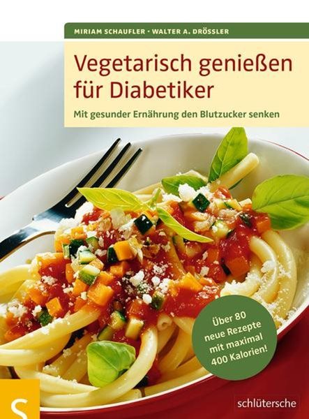 Bild von Schaufler, Miriam: Vegetarisch genießen für Diabetiker