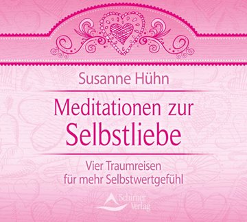 Bild von Hühn, Susanne: Meditationen zur Selbstliebe