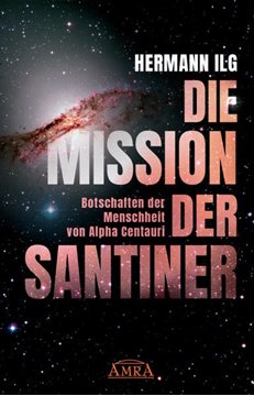Bild von Ilg, Hermann: DIE MISSION DER SANTINER