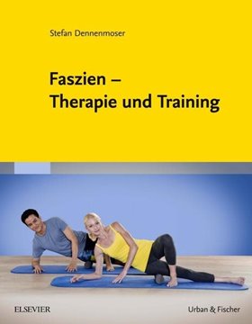 Bild von Dennenmoser, Stefan: Faszien - Therapie und Training