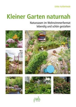 Bild von Aufderheide, Ulrike: Kleiner Garten naturnah