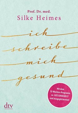 Bild von Heimes, Silke: Ich schreibe mich gesund