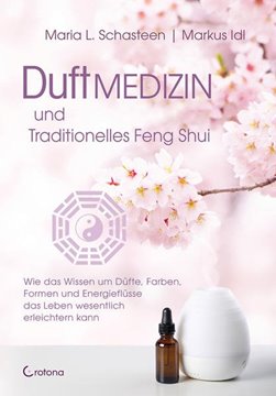 Bild von Schasteen, Maria L.: Duftmedizin und traditionelles Feng Shui