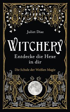 Bild von Diaz, Juliet: Witchery - Entdecke die Hexe in dir