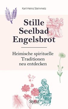 Bild von Steinmetz, Karl-Heinz: Stille, Seelbad, Engelsbrot