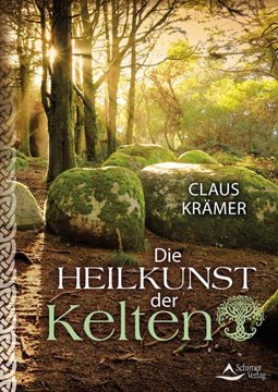 Bild von Krämer, Claus: Die Heilkunst der Kelten