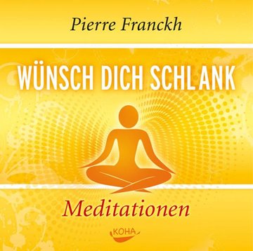 Bild von Franckh, Pierre: Wünsch dich schlank - Meditationen
