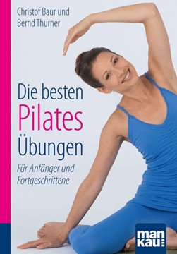 Bild von Baur, Christof: Die besten Pilates-Übungen. Kompakt-Ratgeber